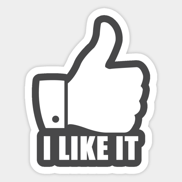 I Like It Sticker by Kanovahi